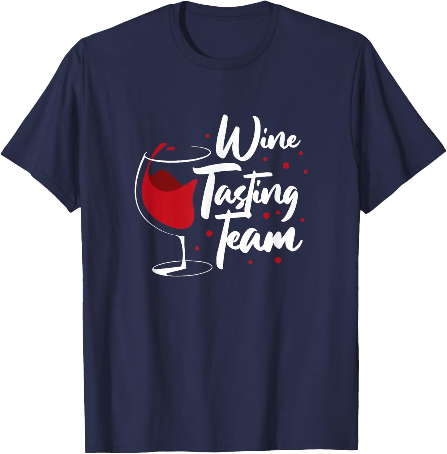 Wine Tasting Team Funny Wine Drinker Drinking T-Shirt - T-Shirt | Navy