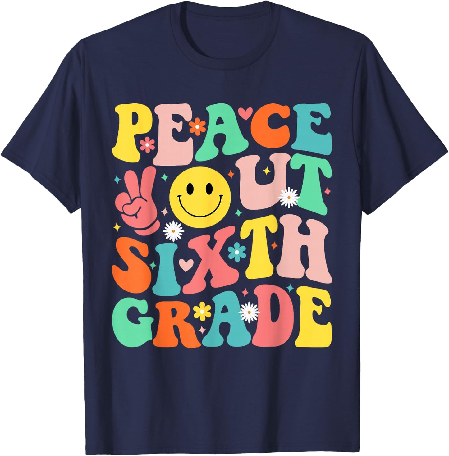 Peace Out Sixth Grade Groovy 6th Grade Last day of school T-Shirt - T-Shirt | Navy