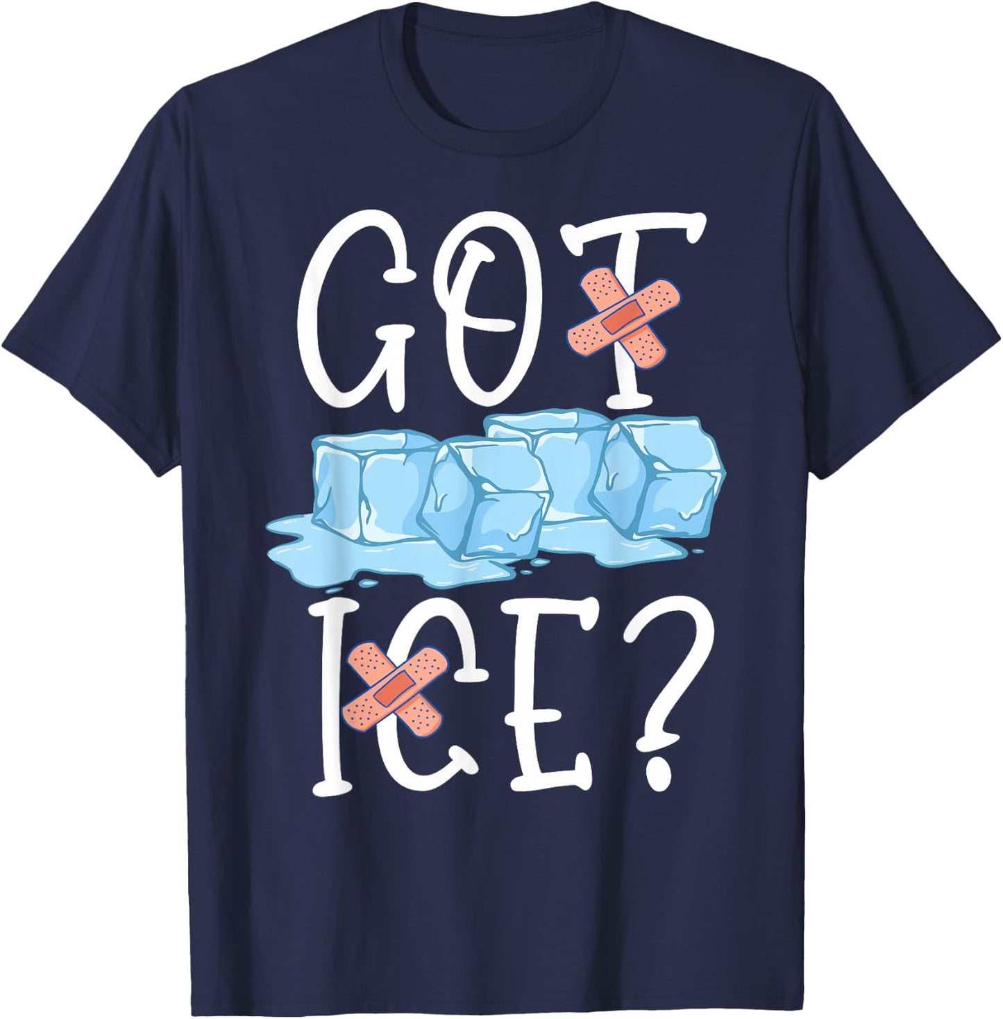 Got Ice School Nurse Saying T-Shirt - T-Shirt | Navy
