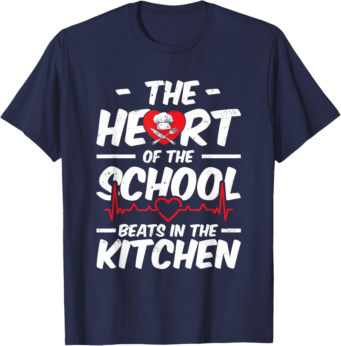 The Heart Of The School Beats In The Kitchen Lunch Lady T-Shirt - T-Shirt | Navy