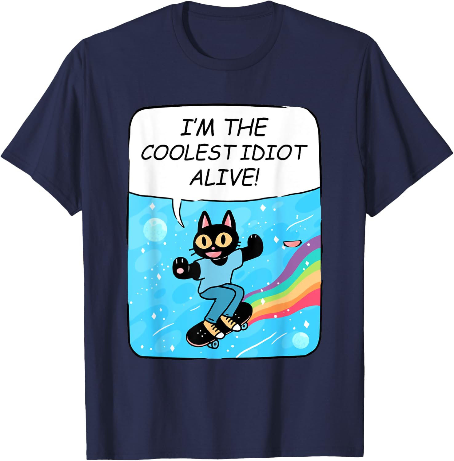 I'm The Coolest Idiot Alive Funny Black Cat Skate T-Shirt - T-Shirt | Navy