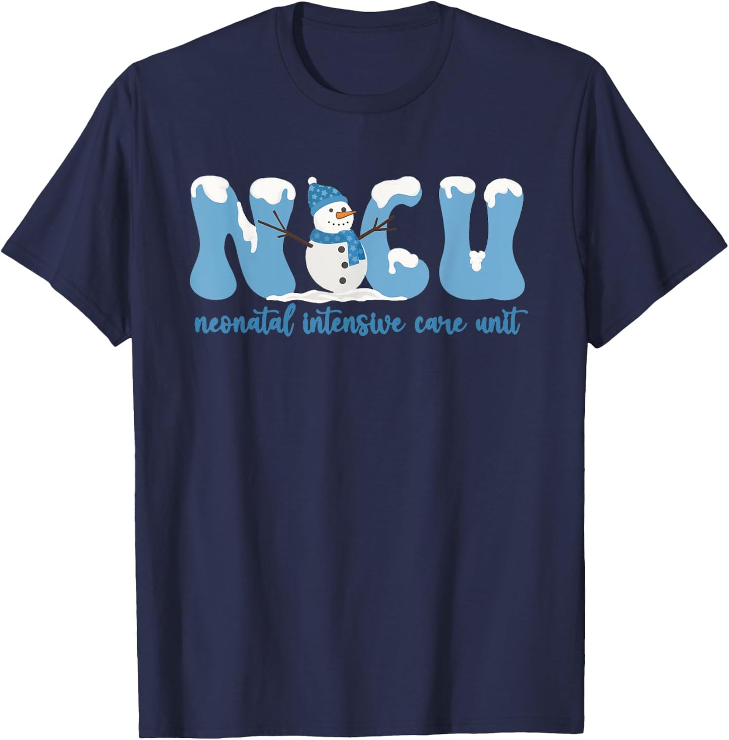 Winter NICU Nurse Xmas Snowman Neonatal Intensive Care Unit T-Shirt - T-Shirt | Navy