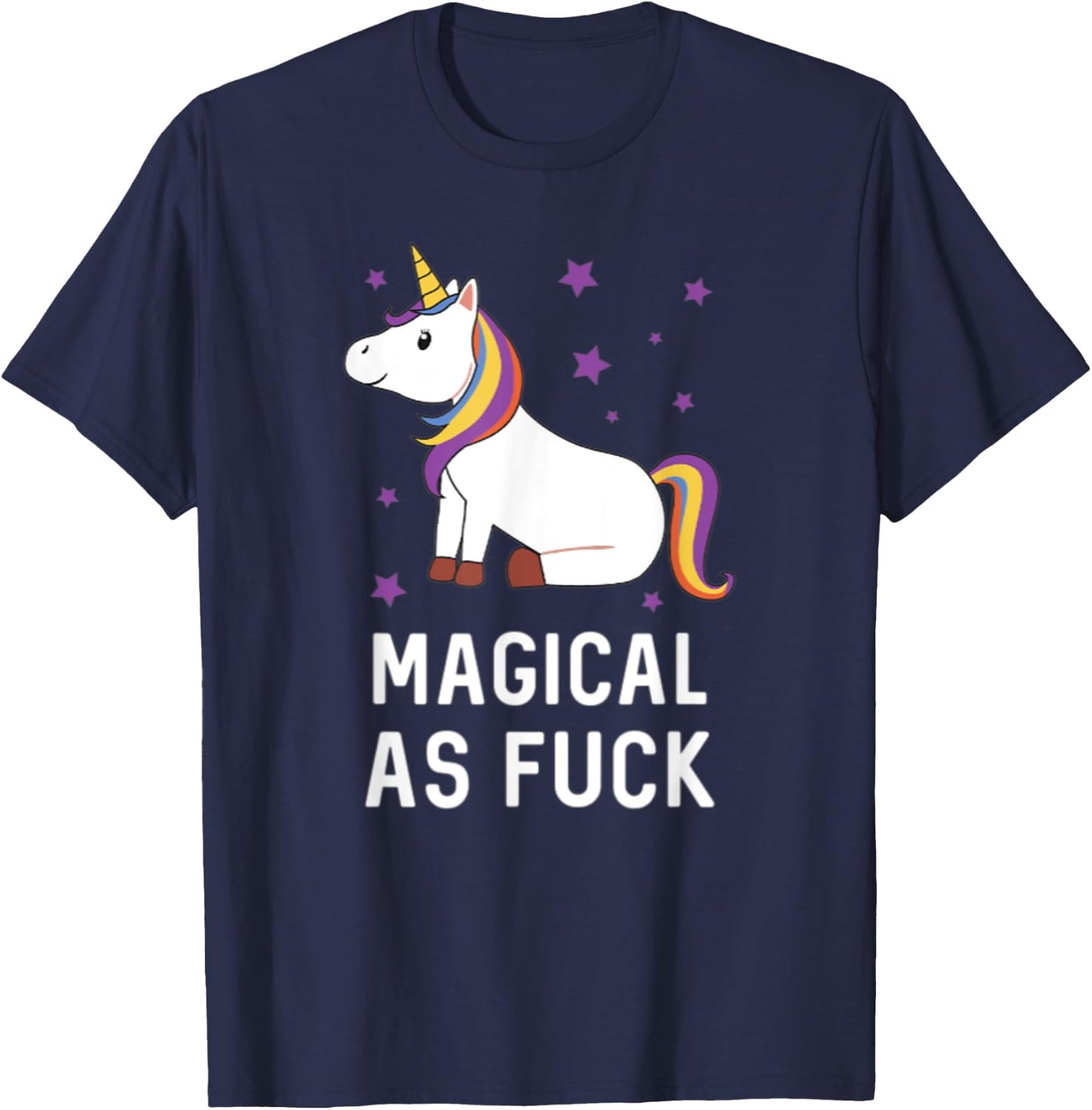 Magical as Fuck Unicorn Majestic Rainbow Gift T-Shirt - T-Shirt | Navy