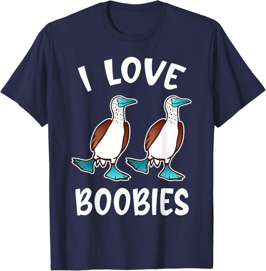 Funny I Love Boobies Gift design for Birdwatchers T-Shirt - T-Shirt | Navy