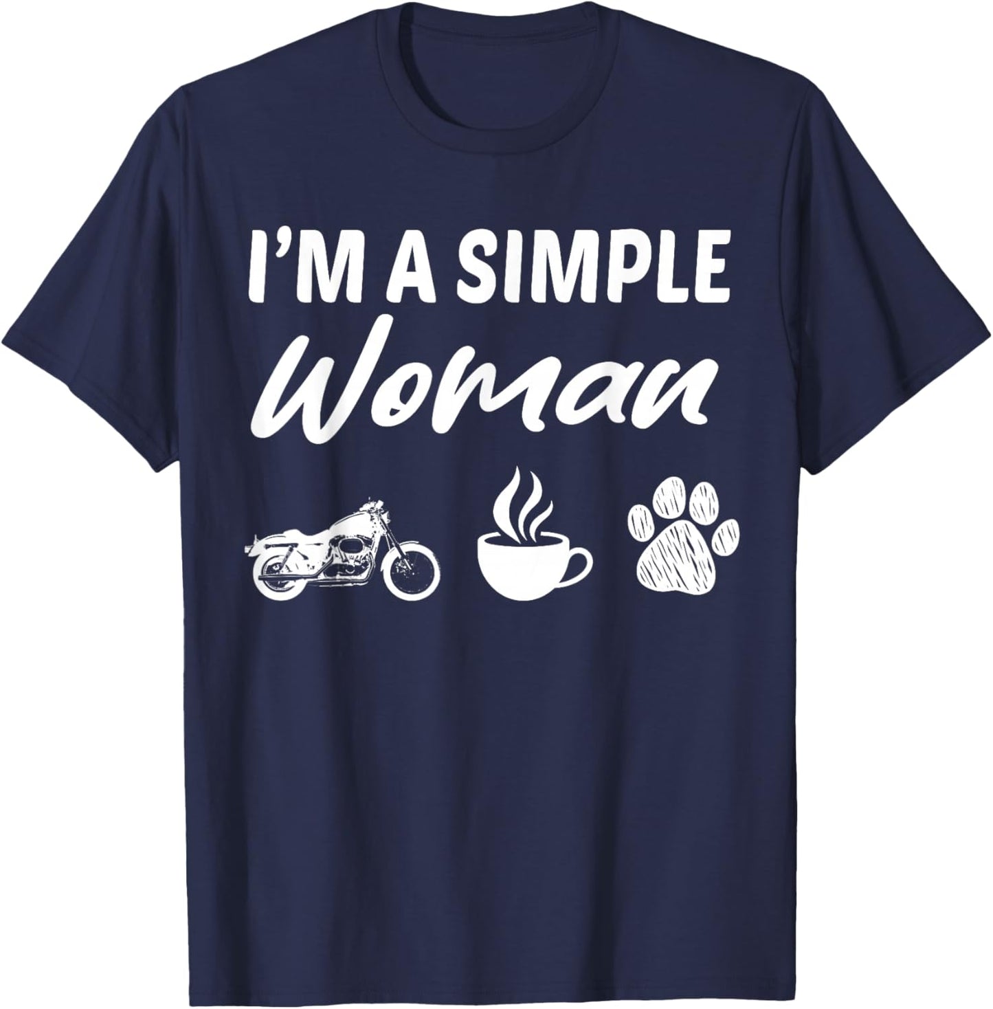 I'm a Simple Woman Motorcycle Coffee Dog Funny T-Shirt - T-Shirt | Navy