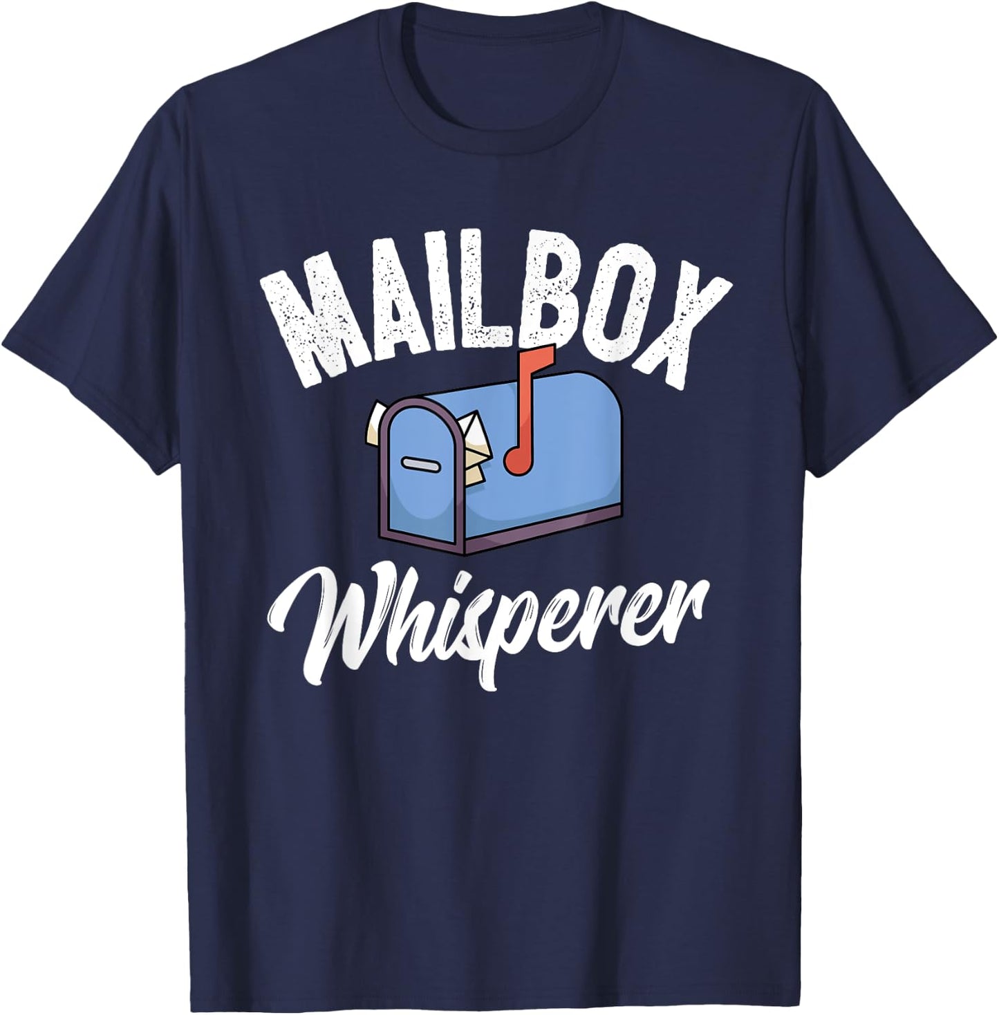 Funny Postman Mail Carrier Mailman Mail I Mailbox Whisperer T-Shirt - T-Shirt | Navy