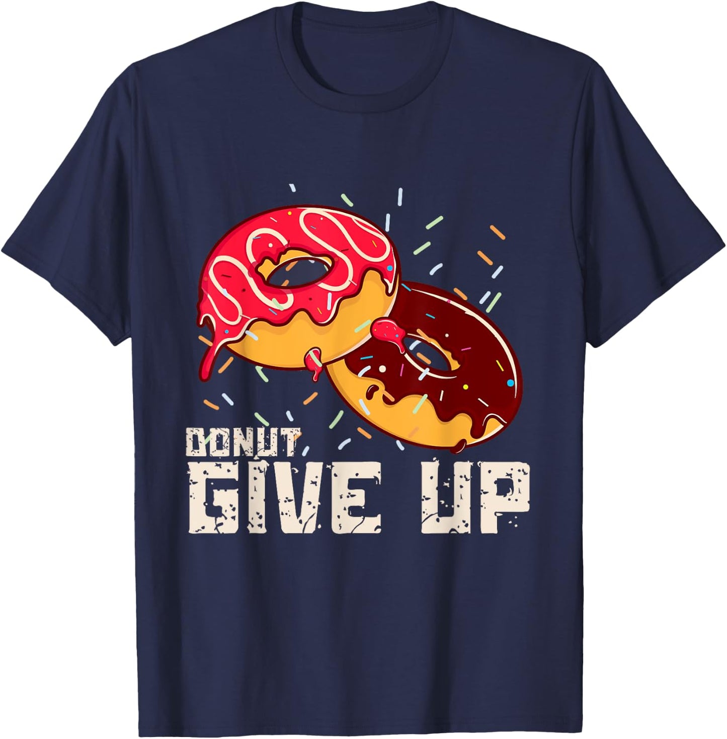 Funny Donut Give Up Motivational Gym Funny Donut T-Shirt - T-Shirt | Navy