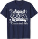 Funny August Is My Birthday Yes The Whole Month Birthday T-Shirt - T-Shirt | Navy