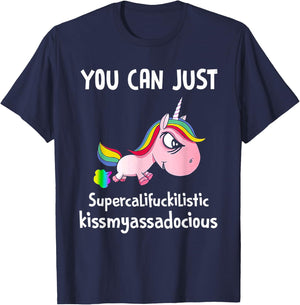Unicorn You Can Just Supercalifuckilistic Kissmyassadocious T-Shirt - T-Shirt | Navy