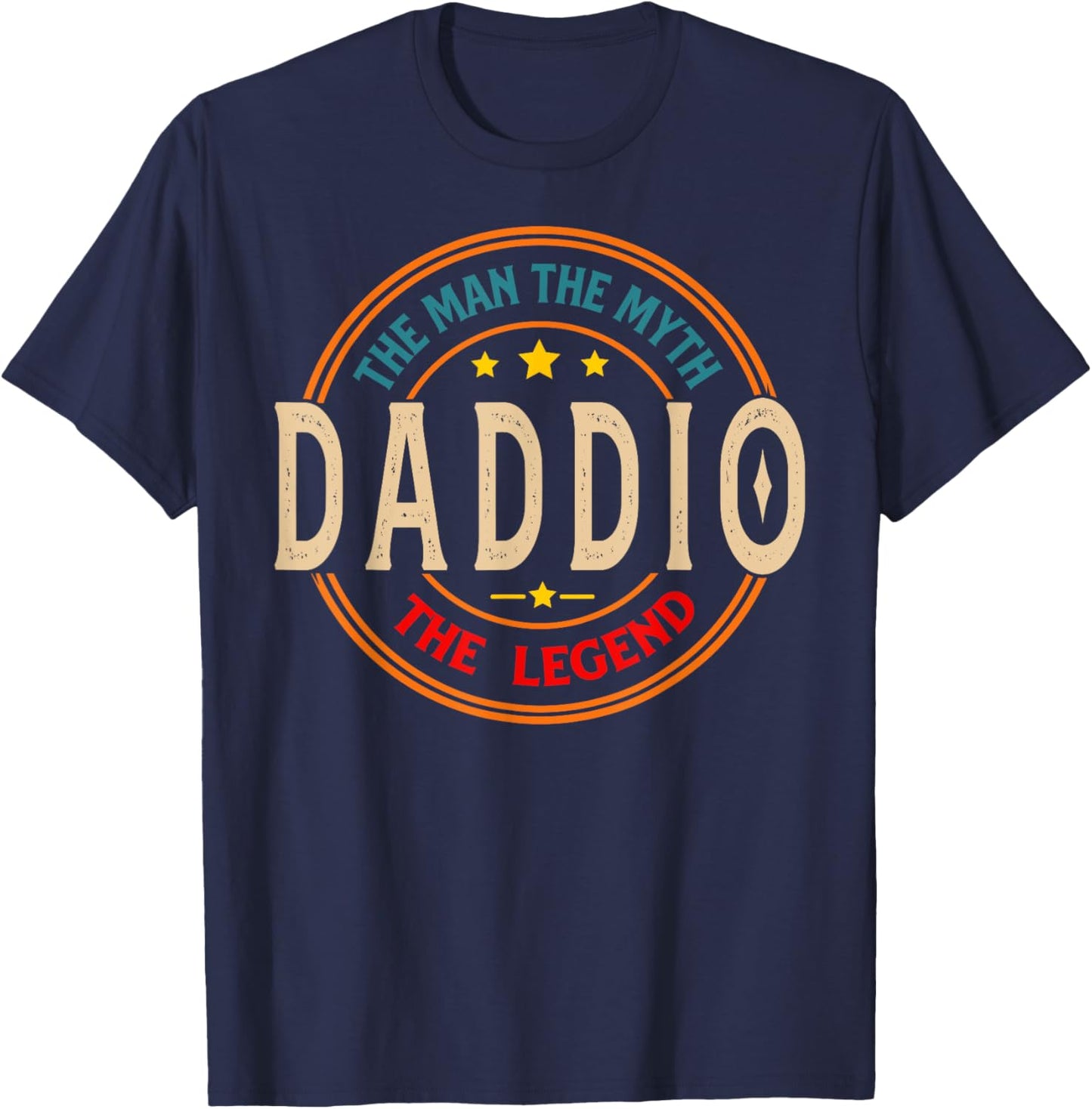 DADDIO The Legend The Man, Funny DADDIO Fathers Day T-Shirt - T-Shirt | Navy