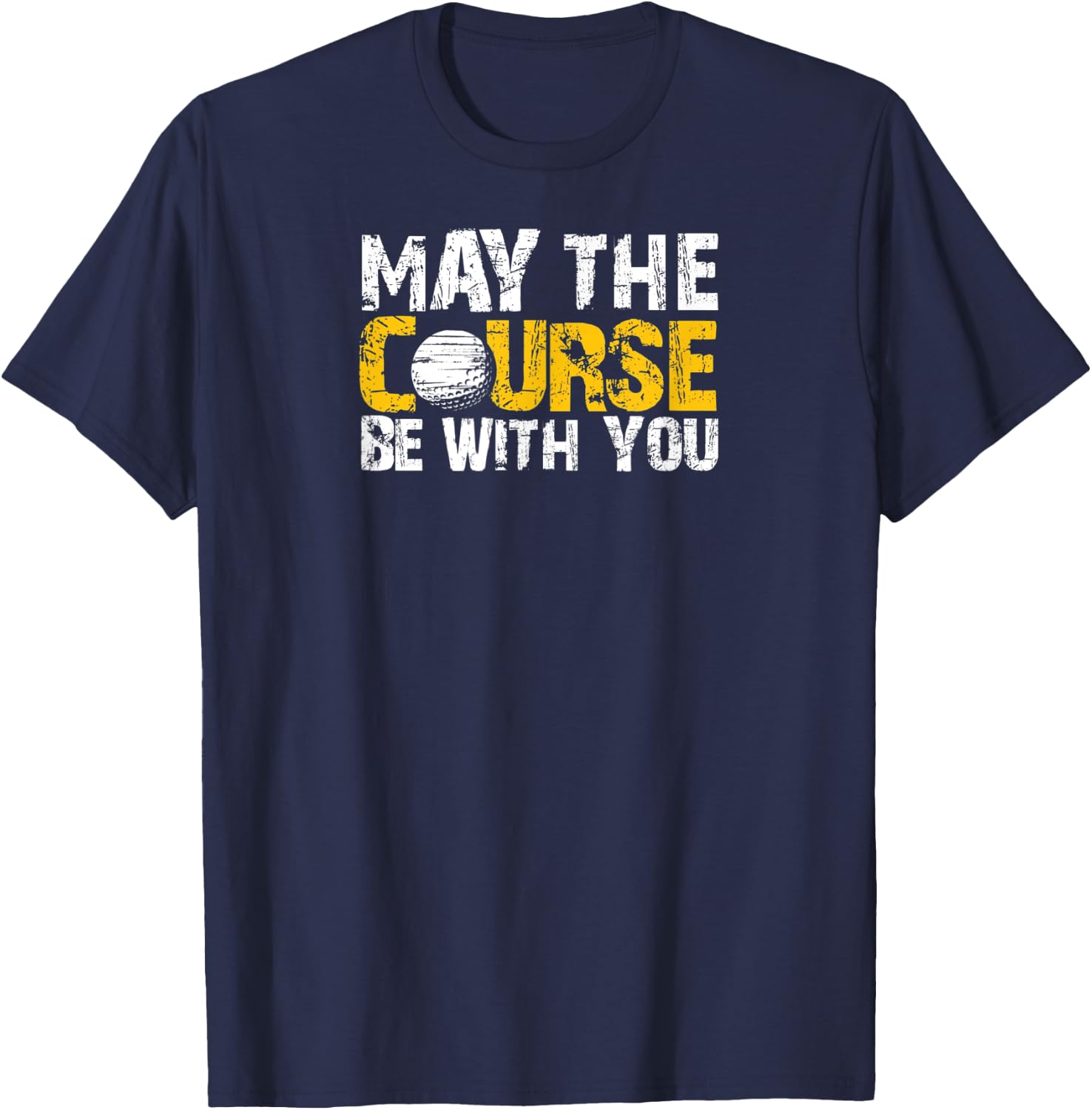 Fun, Vintage May the Course be With You Golfer Game Design T-Shirt - T-Shirt | Navy