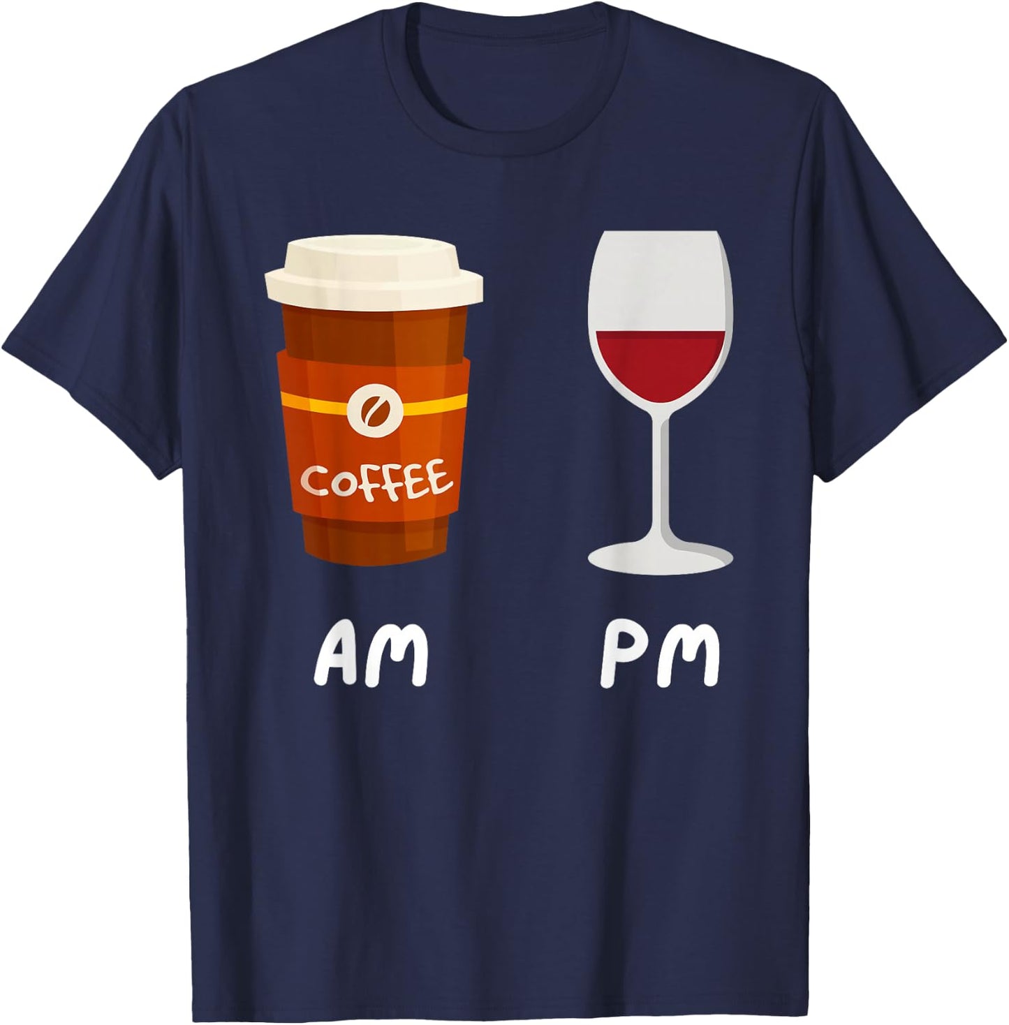 Am Coffee Pm Wine - Coffee Lover Caffeine Wine Drinker T-Shirt - T-Shirt | Navy