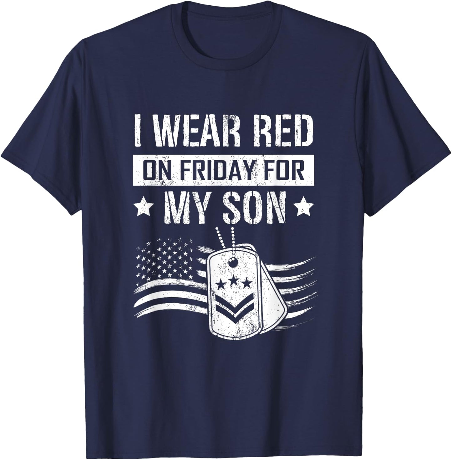 I Wear Red On Fridays For My Son Veterans Day US Soldier T-Shirt - T-Shirt | Navy