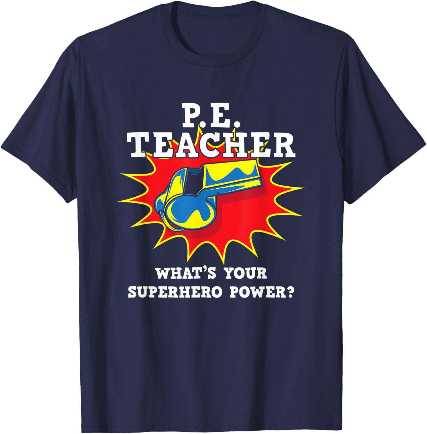 P.E. Physical Education Teacher Superhero Power School T-Shirt - T-Shirt | Navy