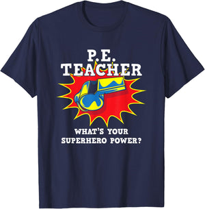 P.E. Physical Education Teacher Superhero Power School T-Shirt - T-Shirt | Navy
