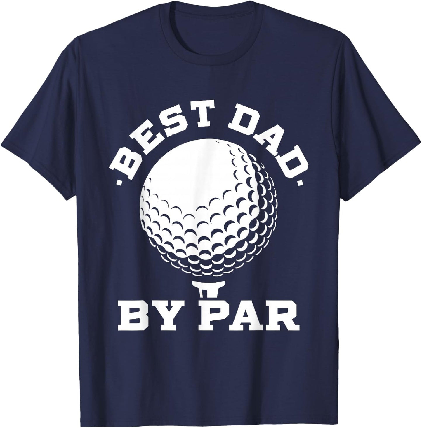 Best Dad by Par - Funny Golf Player Father's Day T-Shirt - T-Shirt | Navy