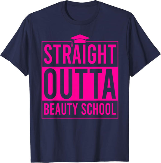 Straight Outta Beauty School Graduation Idea Class Of 2026 T-Shirt - T-Shirt | Navy