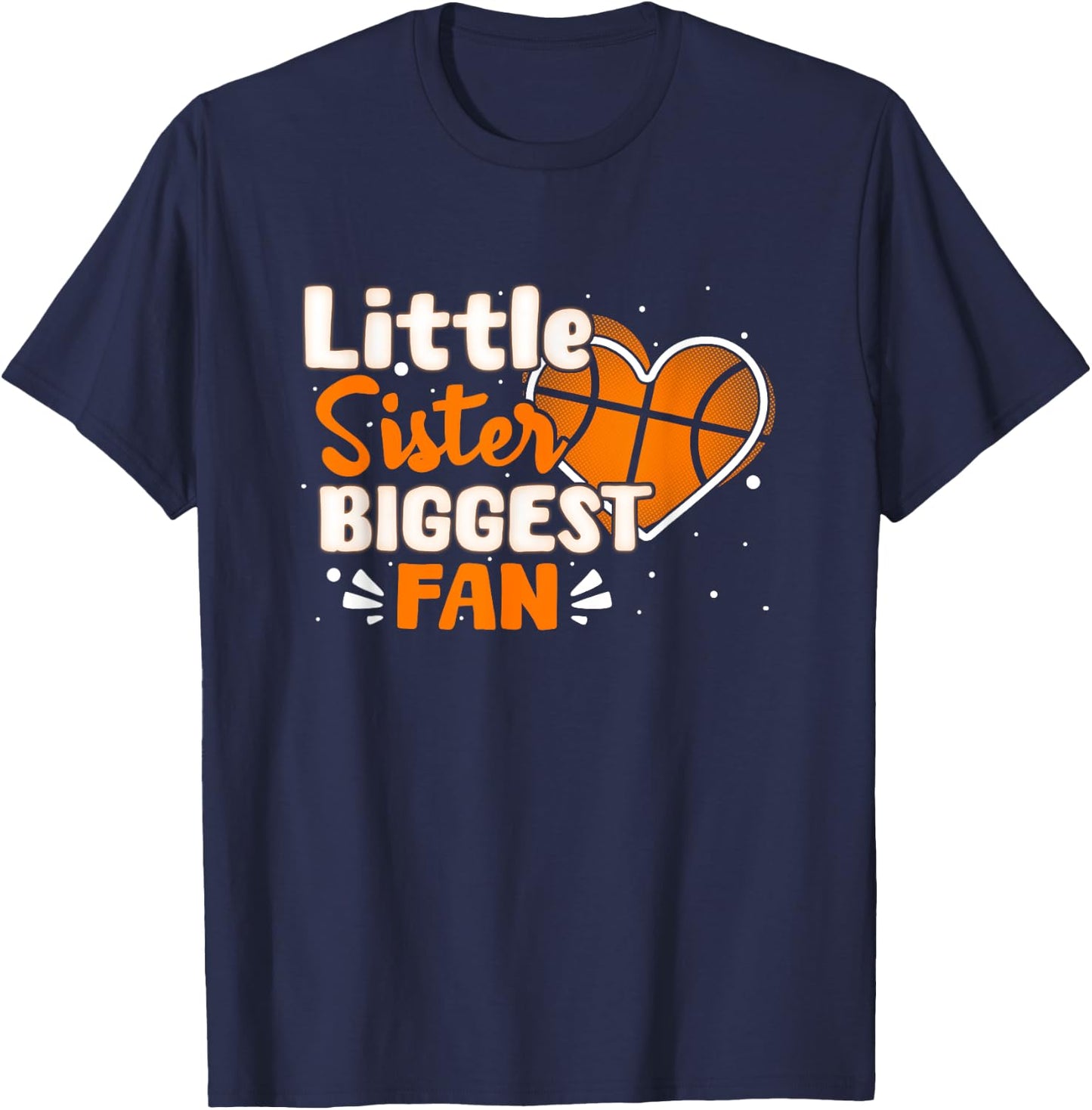 Funny Little Sister Biggest Fan Basketball Lovers Fans Girls T-Shirt - T-Shirt | Navy