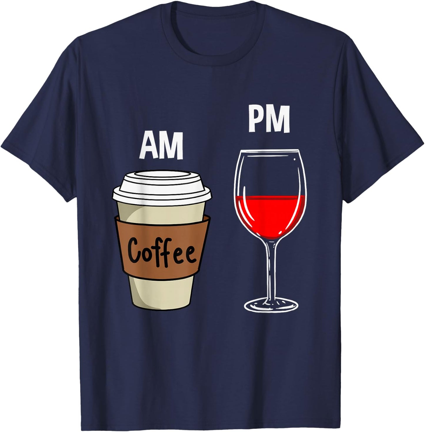 AM Coffee PM Wine T-Shirt - T-Shirt | Navy