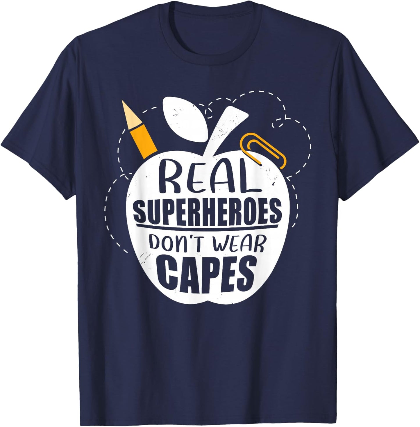 Real Superheroes wear no Capes. Teacher Design Teach T-Shirt - T-Shirt | Navy