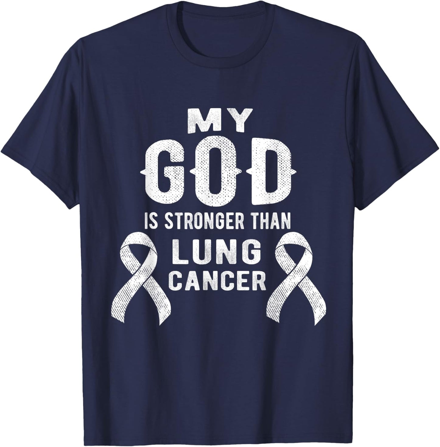 My God Is Stronger Than Lung Cancer Survivor Christian T-Shirt - T-Shirt | Navy