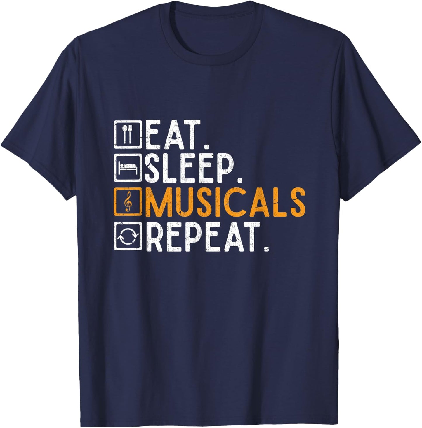 Broadway Theater Gift Eat Sleep Musicals Repeat Musical T-Shirt - T-Shirt | Navy