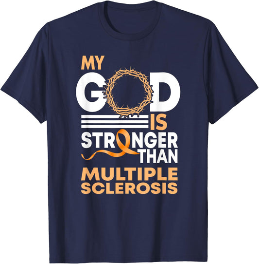 Faith My God Is Stronger Than Multiple Sclerosis Awareness T-Shirt - T-Shirt | Navy