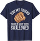 Funny Inappropriate Adult Humor Sarcastic Sex Gift Rude Gag T-Shirt - T-Shirt | Navy