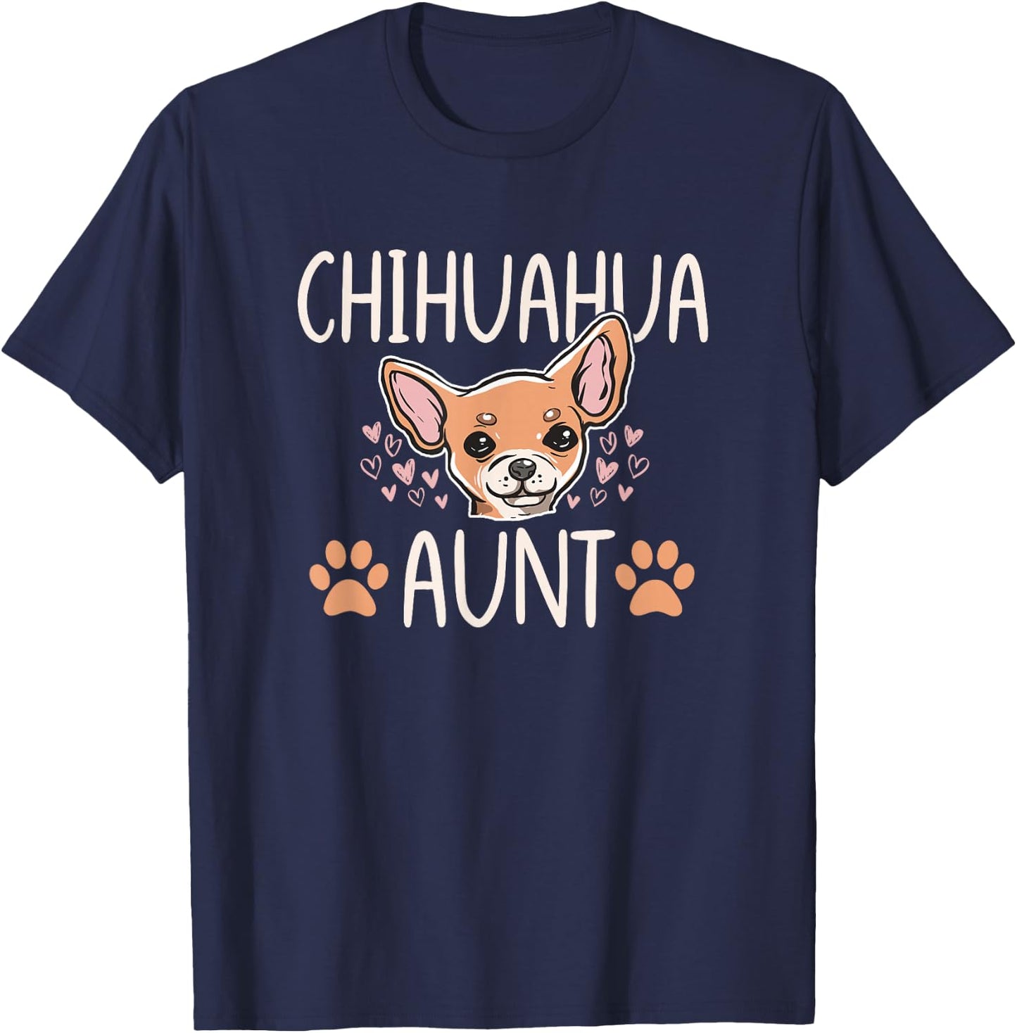 Chihuahua Mom Aunt Funny Dog Lover Puppy Owner Women T-Shirt - T-Shirt | Navy
