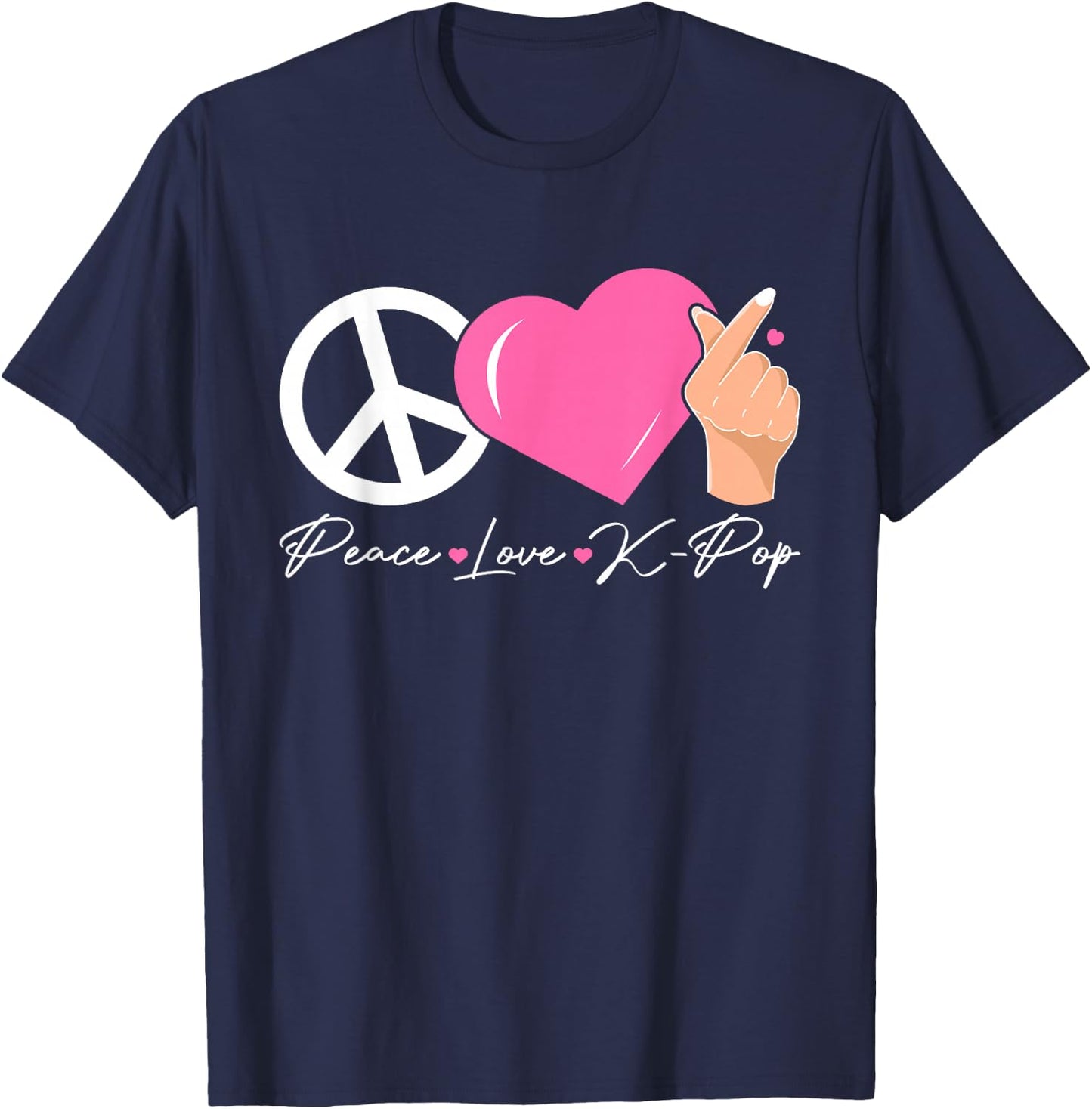 Peace Love K-pop Cute Kpop Music Anime Lover T-Shirt - T-Shirt | Navy