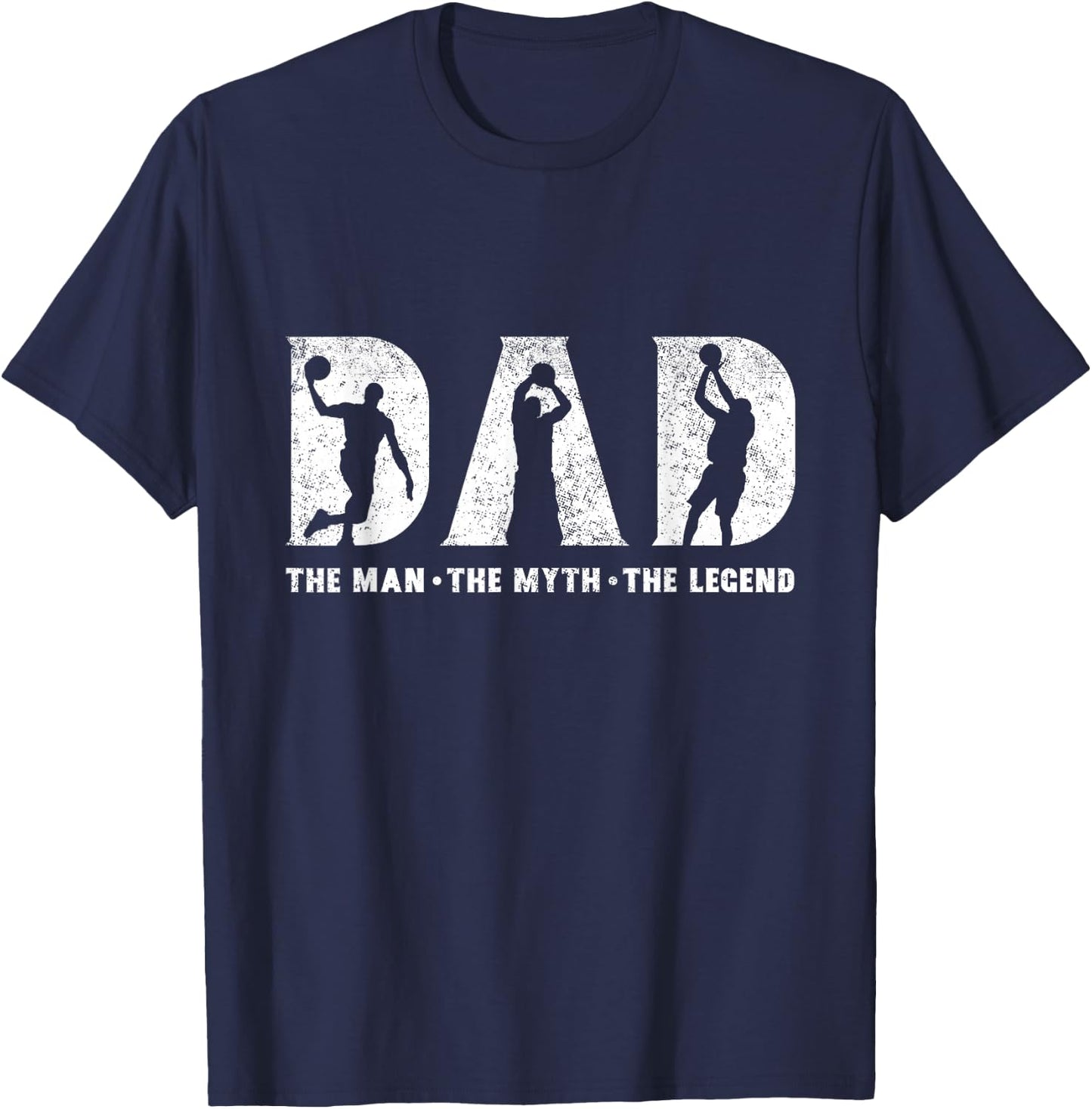 Basketball Dad The Man The Myth The Legend Father's Day T-Shirt - T-Shirt | Navy