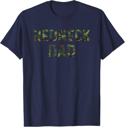 Funny Redneck Dad Shirt Camo Camouflage Hunting T-Shirt - T-Shirt | Navy