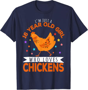 I'm Just A 16 Year Old Girl Who Loves Chickens T-Shirt - T-Shirt | Navy
