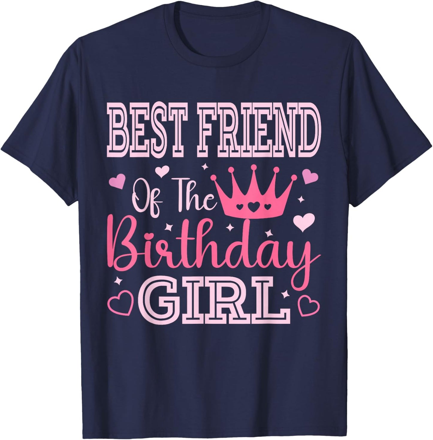 Best Friend of The Birthday Girl Cute Pink Matching Family T-Shirt - T-Shirt | Navy