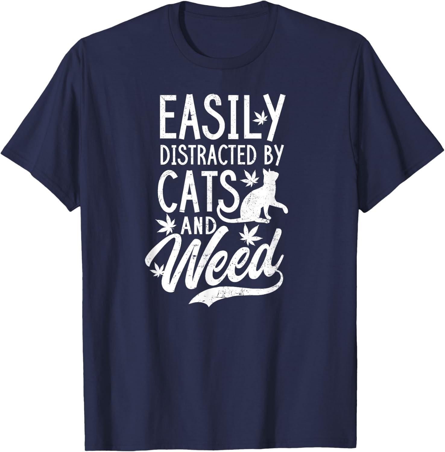 Cat Weed Design Distracted By Cats And Weed Gift Women T-Shirt - T-Shirt | Navy