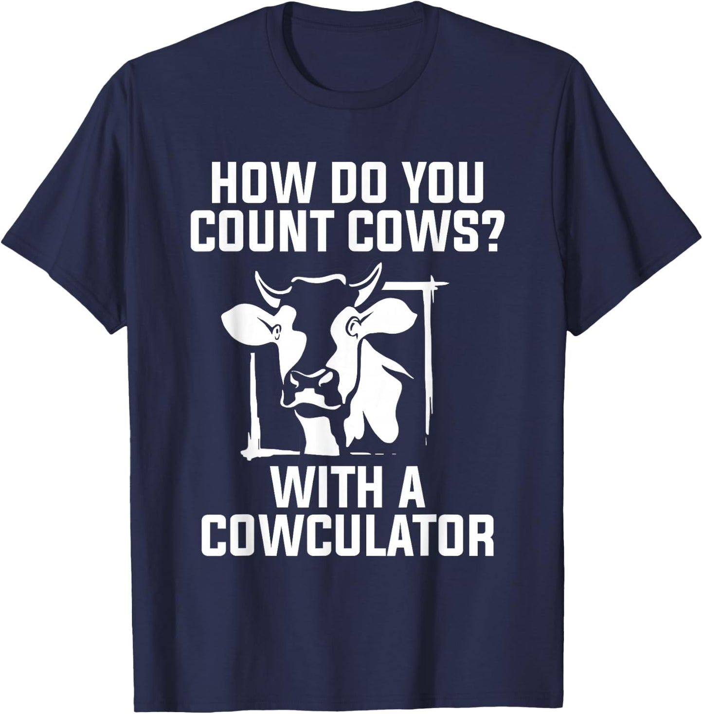 Funny Cow Design Cowculator Play on Words Farming Pun Nerd T-Shirt - T-Shirt | Navy