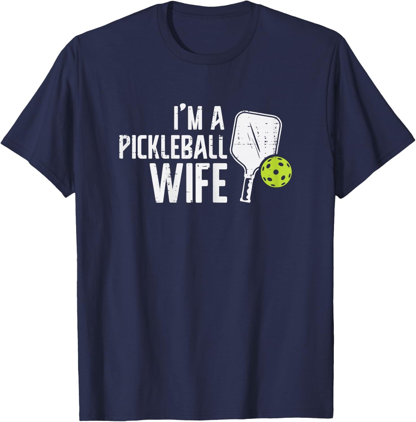 Im A Pickleball Wife Funny Pickle Ball Player Sports Women T-Shirt - T-Shirt | Navy