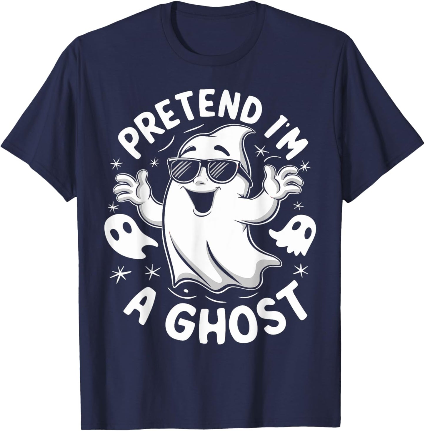 Pretend I'm A Ghost Funny Lazy Halloween Matching Costume T-Shirt - T-Shirt | Navy