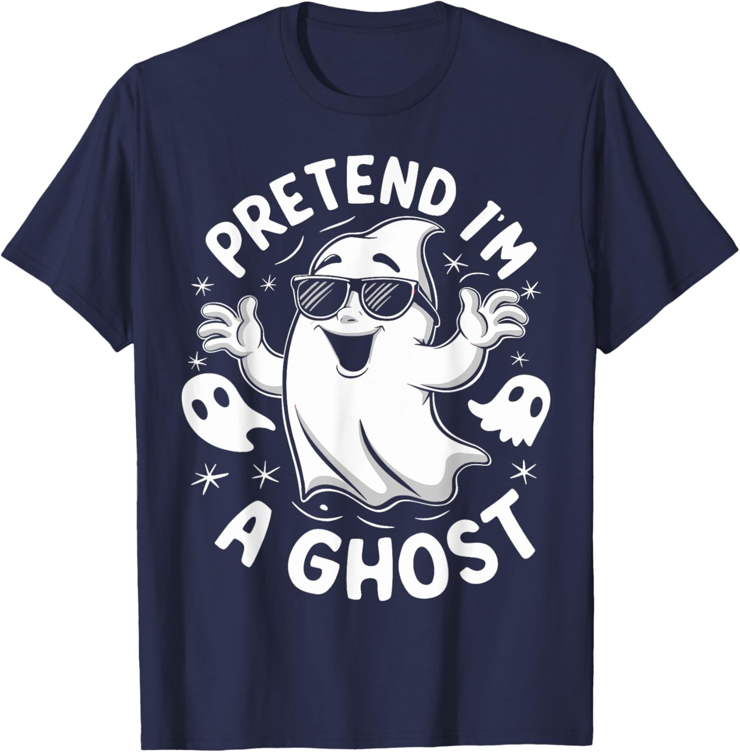Pretend I'm A Ghost Funny Lazy Halloween Matching Costume T-Shirt - T-Shirt | Navy