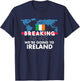 Breaking News We're Going To Ireland Family Trip Matching T-Shirt - T-Shirt | Navy