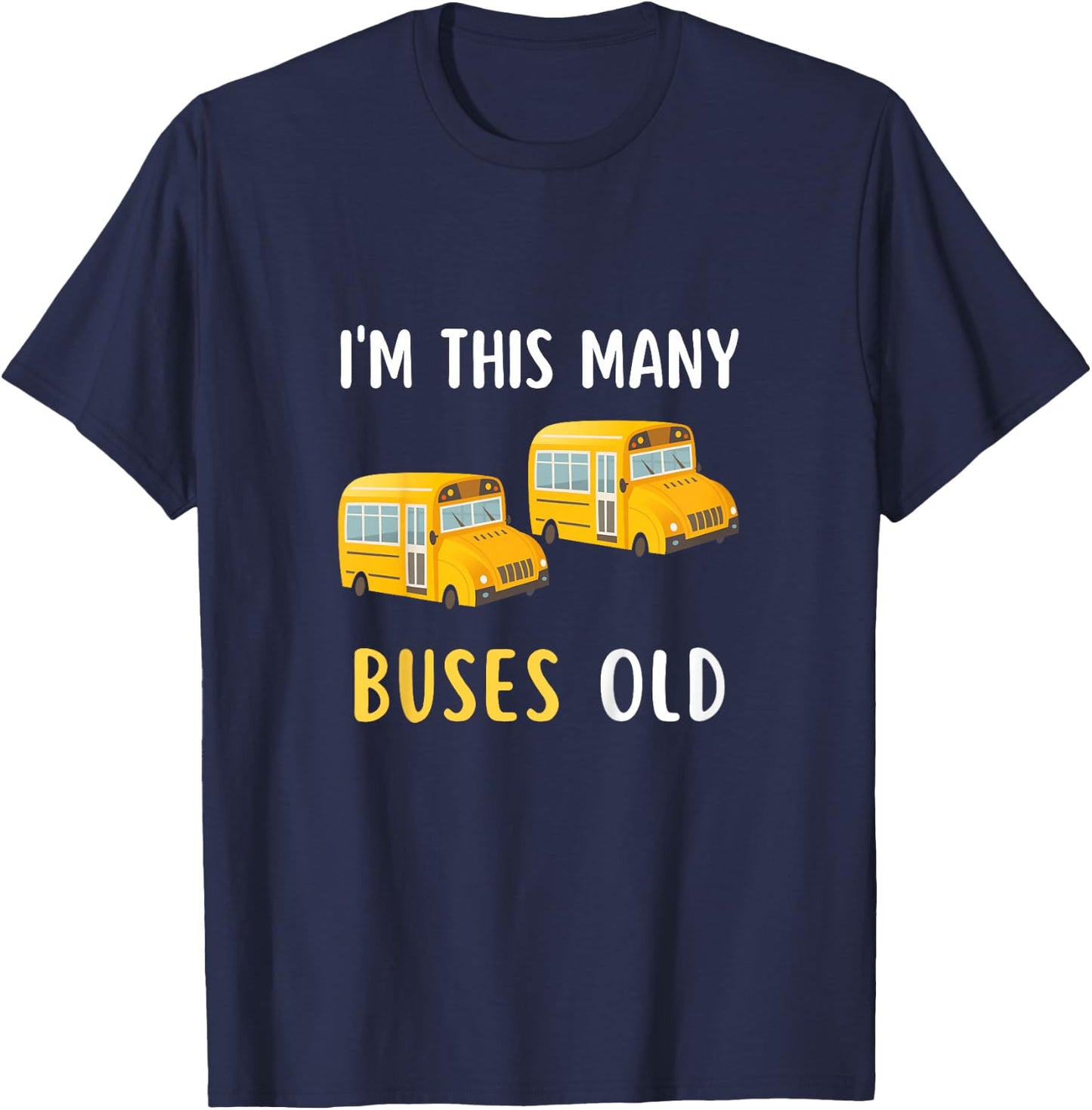Kids I'm This Many Buses Old, School Bus 2nd Birthday 2 Years Old T-Shirt - T-Shirt | Navy