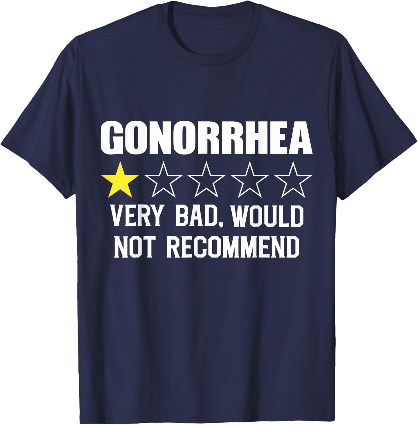 Very Bad Would Not Recommend Gonorrhea Urologist T-Shirt - T-Shirt | Navy