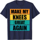 Funny Make My Knee Great Again Knee Injury Recovery T-Shirt - T-Shirt | Navy