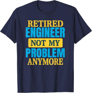 Funny Retired Engineer Joke Retirement Party T-Shirt - T-Shirt | Navy