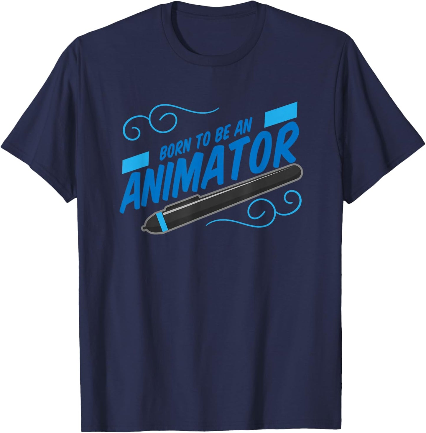 Born to Be an Animator Animation Graphic Designer Artist T-Shirt - T-Shirt | Navy