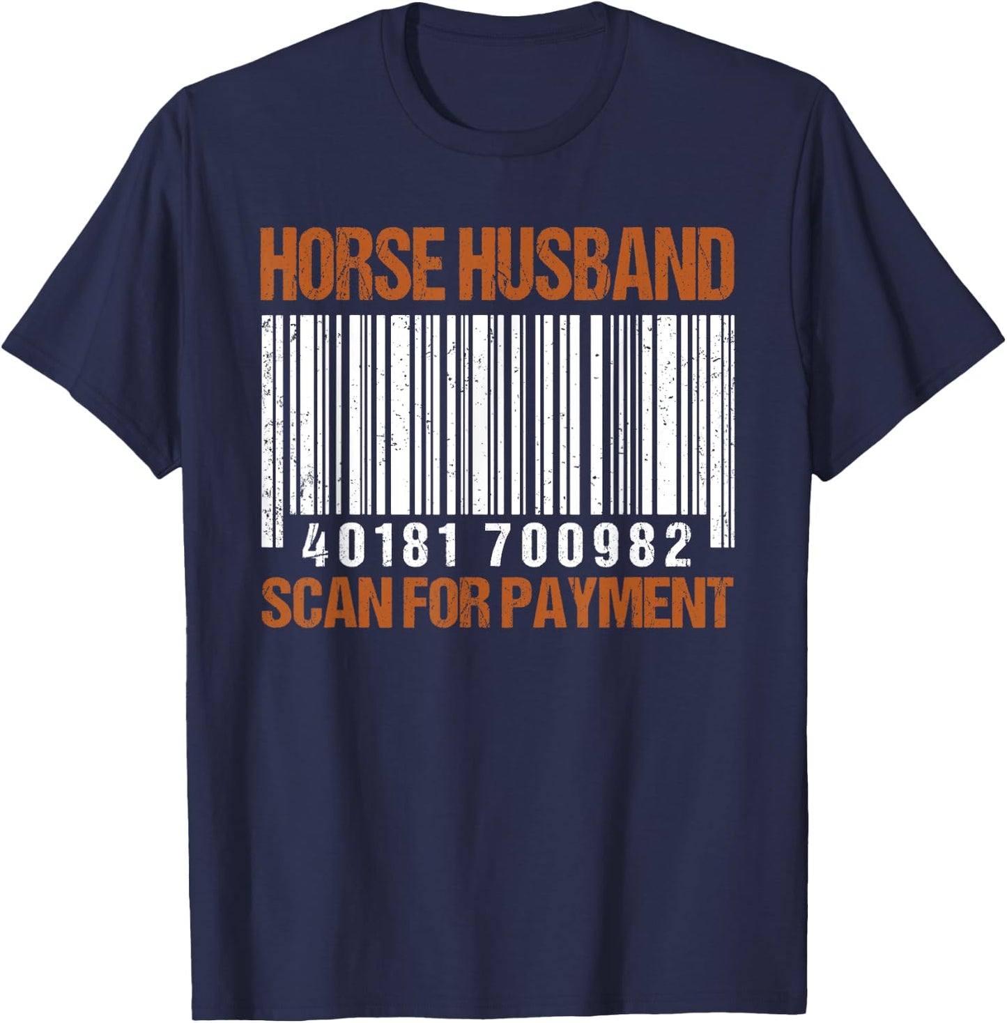 Horse husband scan for payment shirt T-Shirt - T-Shirt | Navy