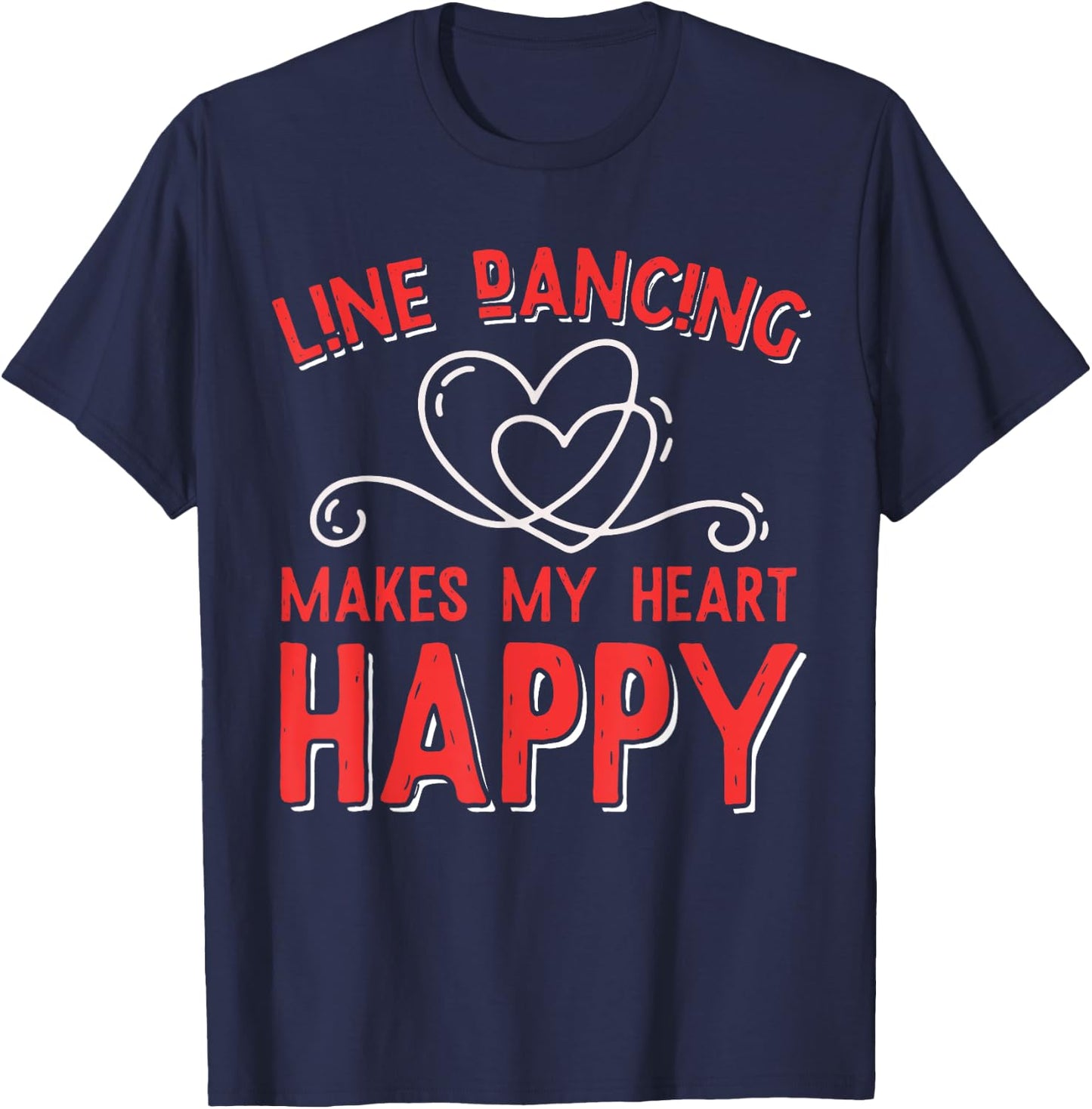 Line Dancing Makes My Heart Happy Line Dance T-Shirt - T-Shirt | Navy