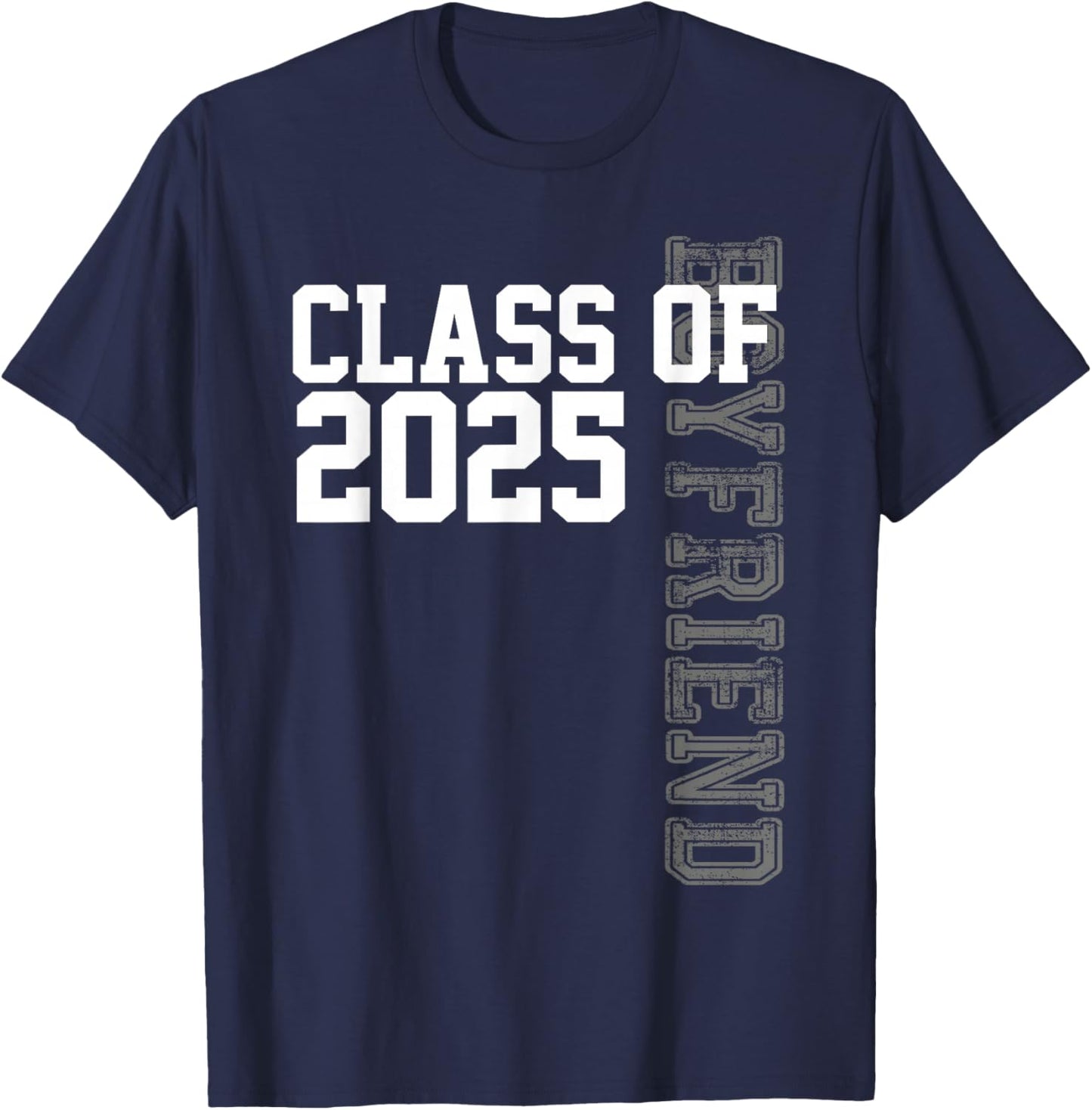 Senior 2025 Class Grad Proud Boyfriend Class of 2025 T-Shirt - T-Shirt | Navy