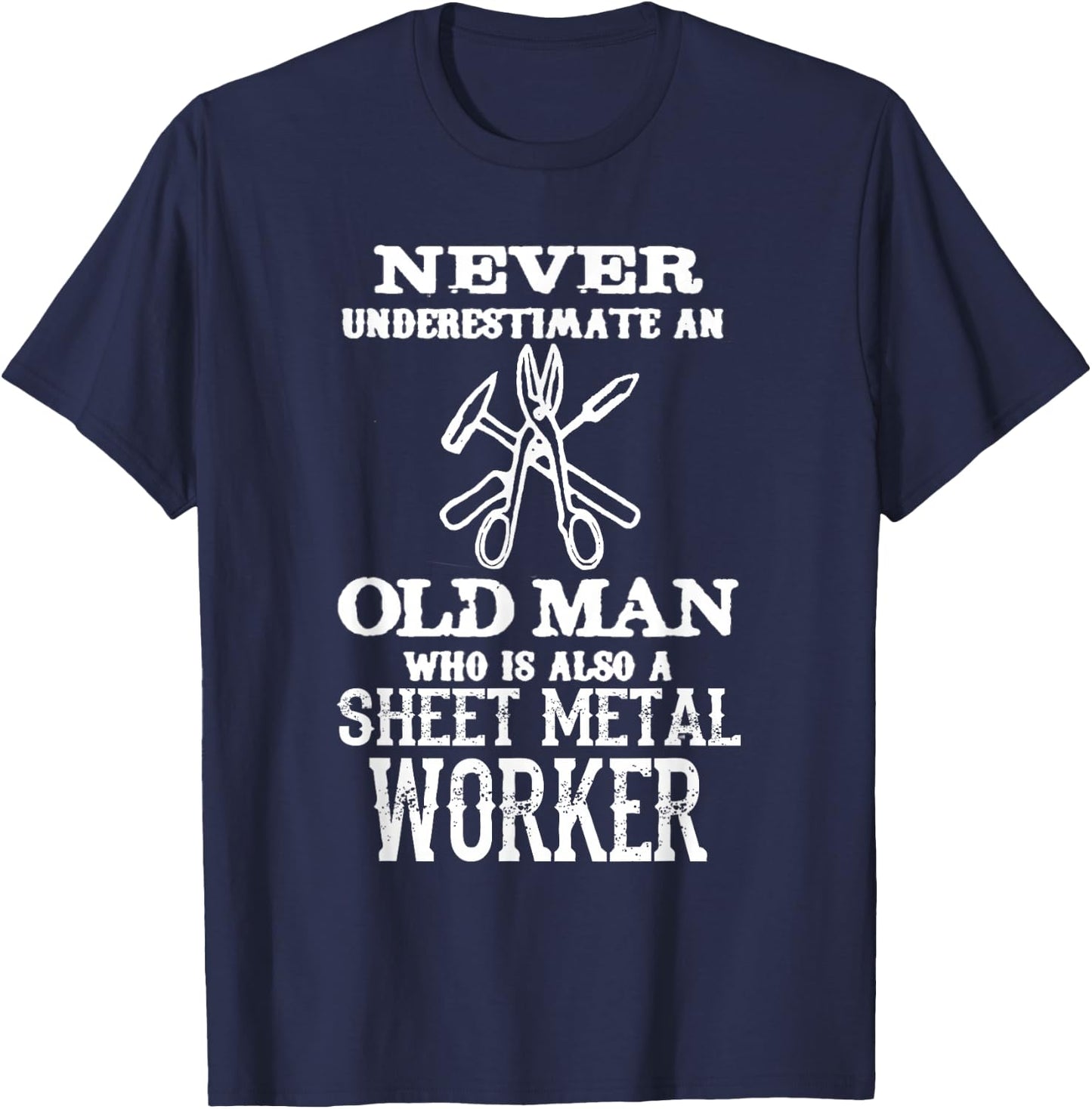 Old Man Union Sheet Metal Worker Proud Union Worker T-Shirt - T-Shirt | Navy