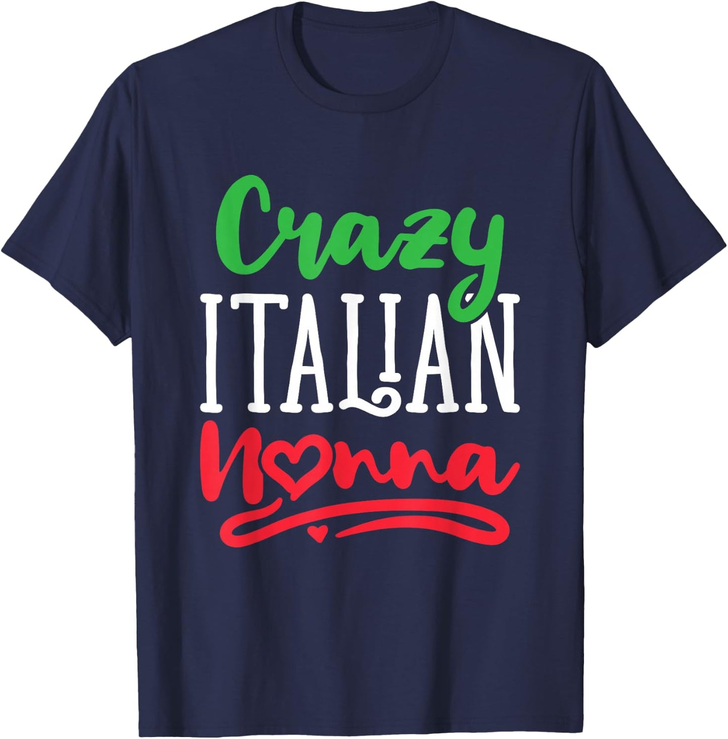 Crazy Italian Nonna Italy Grandma Grandmother Nonni T-Shirt - T-Shirt | Navy